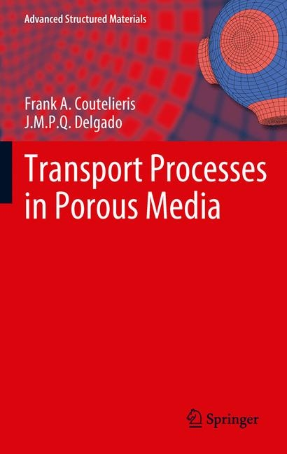 Transport Processes in Porous Media - Frank A. Coutelieris, J.M.P.Q. Delgado