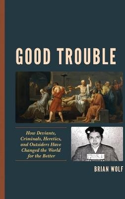 Good Trouble - Brian Wolf