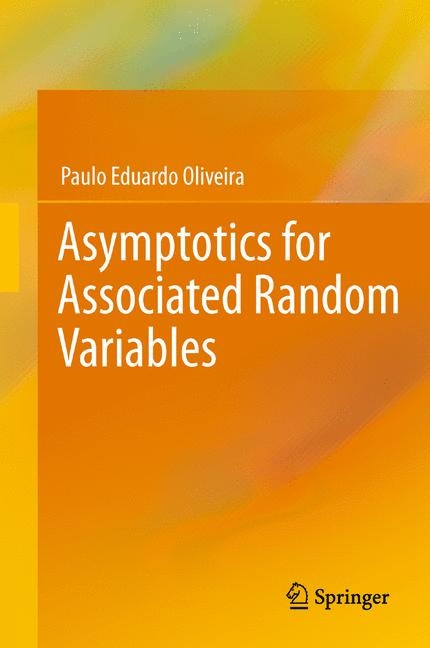 Asymptotics for Associated Random Variables - Paulo Eduardo Oliveira