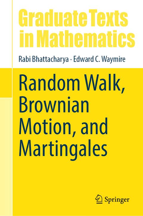 Random Walk, Brownian Motion, and Martingales - Rabi Bhattacharya, Edward C. Waymire