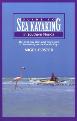 Guide to Sea Kayaking in Southern Florida - Nigel Foster