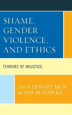 Shame, Gender Violence, and Ethics - 