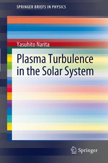 Plasma Turbulence in the Solar System - Yasuhito Narita