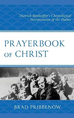 Prayerbook of Christ - Brad Pribbenow