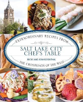 Salt Lake City Chef's Table - Becky Rosenthal, Josh Rosenthal