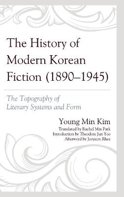 The History of Modern Korean Fiction (1890-1945) - Young Min Kim