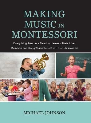 Making Music in Montessori - Michael Johnson