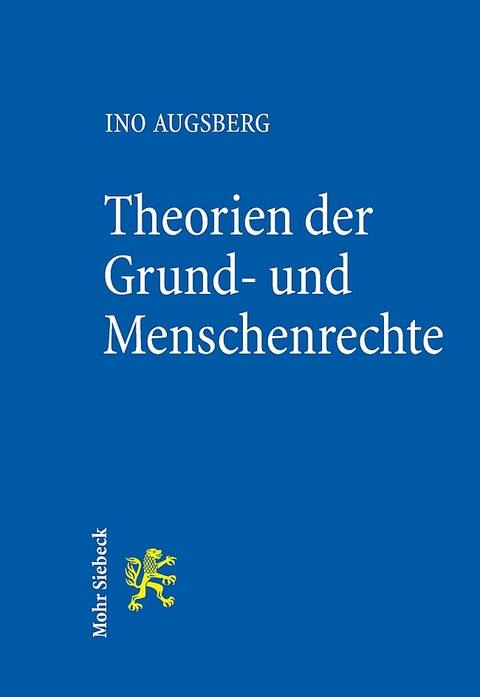 Theorien der Grund- und Menschenrechte - Ino Augsberg
