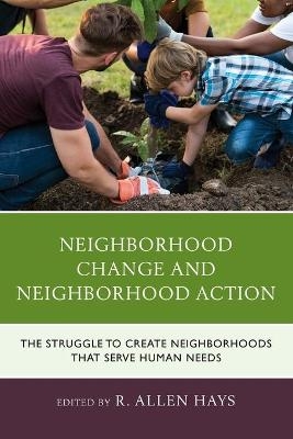 Neighborhood Change and Neighborhood Action - 