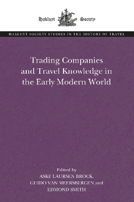 Trading Companies and Travel Knowledge in the Early Modern World - 