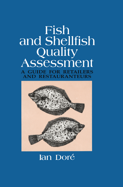 Fish and Shellfish Quality Assessment: A Guide for Retailers and Restaurateurs - Ian Dore