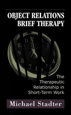 Object Relations Brief Therapy - Michael Stadter