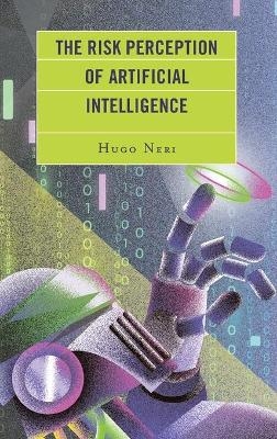 The Risk Perception of Artificial Intelligence - Hugo Neri
