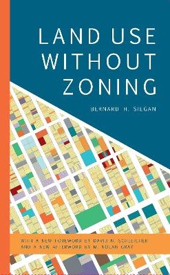 Land Use without Zoning - Bernard H. Siegan