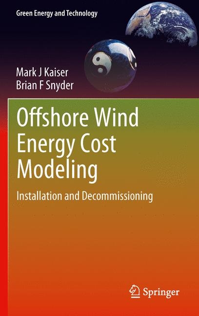 Offshore Wind Energy Cost Modeling -  Mark J Kaiser,  Brian Snyder