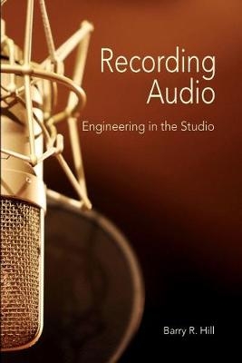 Recording Audio - Barry R Hill