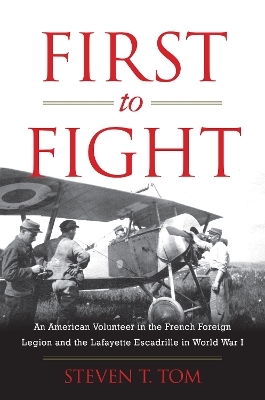 First to Fight - Steven T. Tom