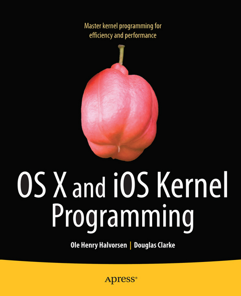OS X and iOS Kernel Programming -  Douglas Clarke,  Ole Henry Halvorsen