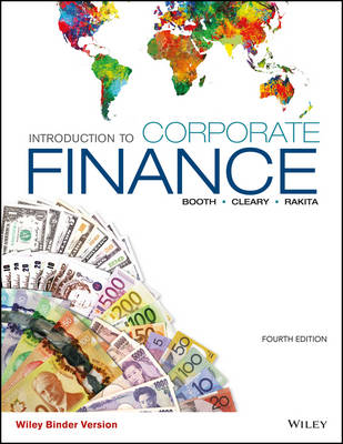 Introduction to Corporate Finance 4ce Binder Ready Version + Wileyplus Registration Card - Laurence Booth, Sean Cleary, Ian Rakita