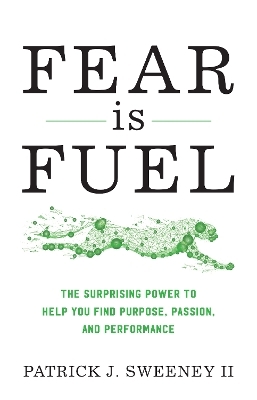 Fear Is Fuel - Patrick Sweeney