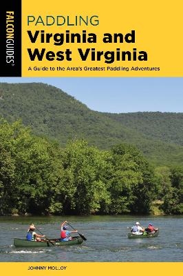 Paddling Virginia and West Virginia - Johnny Molloy