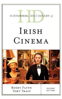 Historical Dictionary of Irish Cinema - Roddy Flynn, Tony Tracy