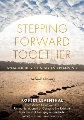 Stepping Forward Together - Robert Leventhal