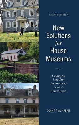 New Solutions for House Museums - Donna Ann Harris