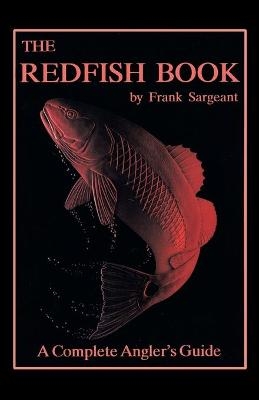 The Redfish Book - Frank Sargeant