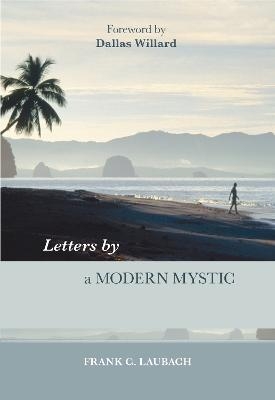 Letters by a Modern Mystic - Frank C. Laubach