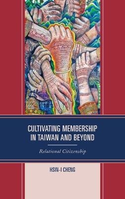 Cultivating Membership in Taiwan and Beyond - Hsin-I Cheng