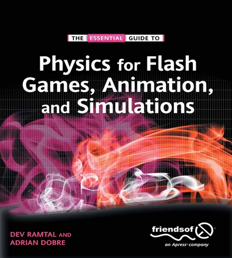 Physics for Flash Games, Animation, and Simulations -  Adrian Dobre,  Dev Ramtal