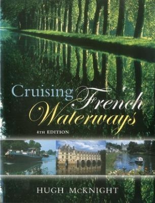 Cruising French Waterways - Hugh McKnight