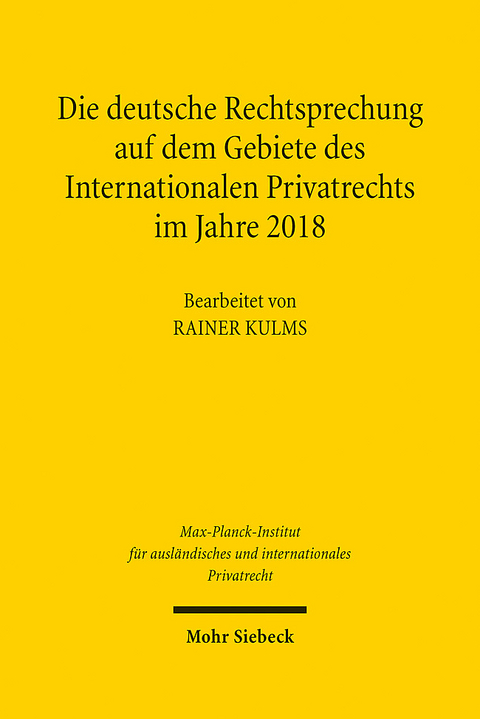 Die deutsche Rechtsprechung auf dem Gebiete des Internationalen Privatrechts im Jahre 2018