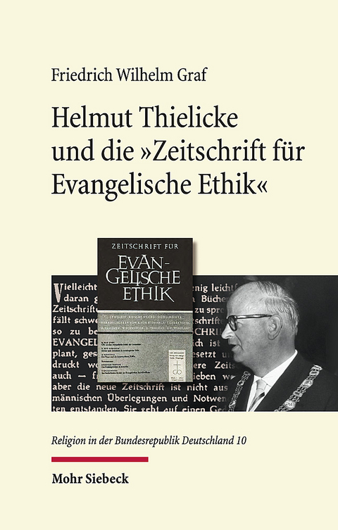 Helmut Thielicke und die 'Zeitschrift für Evangelische Ethik' - Friedrich Wilhelm Graf