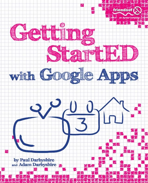 Getting StartED with Google Apps -  Adam Darbyshire,  Paul Darbyshire