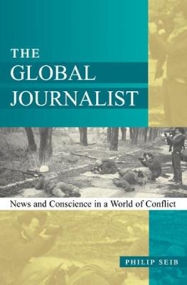 The Global Journalist - Philip Seib