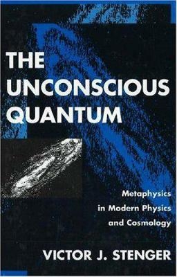 The Unconscious Quantum - Victor J. Stenger