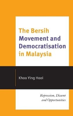 The Bersih Movement and Democratisation in Malaysia - Khoo Ying Hooi