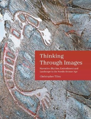 Thinking Through Images - Christopher Tilley