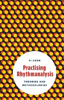 Practising Rhythmanalysis - Yi Chen