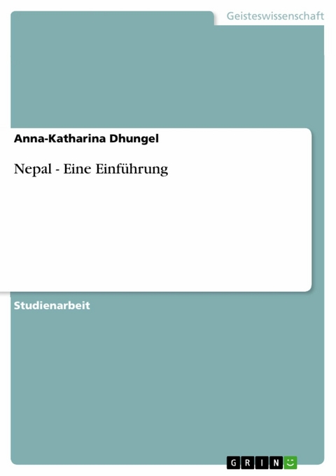 Nepal - Eine Einführung - Anna-Katharina Dhungel