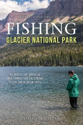 Fishing Glacier National Park - Russ Schneider