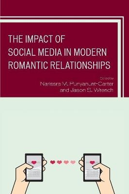 The Impact of Social Media in Modern Romantic Relationships - 