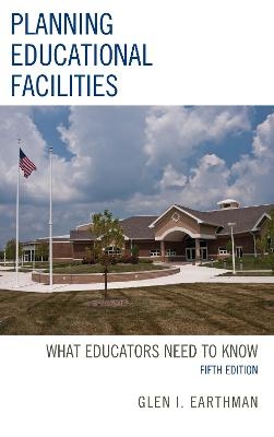 Planning Educational Facilities - Glen I. Earthman