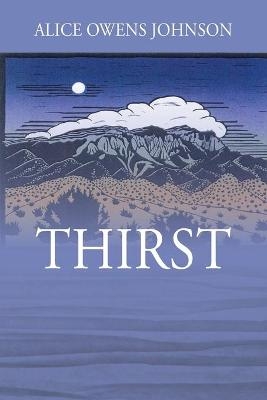 Thirst - Alice Owens Johnson
