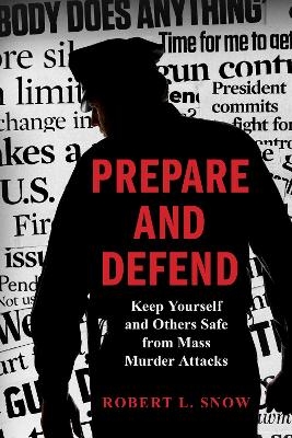 Prepare and Defend - Robert L. Snow