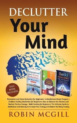 Declutter Your Mind - Robin McGill