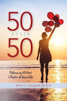 50 After 50 - Maria Leonard Olsen