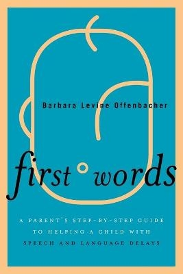 First Words - Barbara Levine Offenbacher